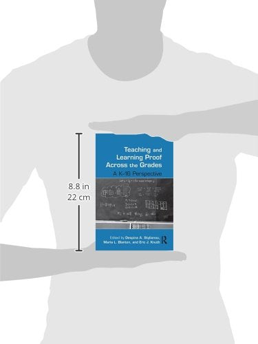 Teaching and Learning Proof Across the Grades (Studies in Mathematical Thinking and Learning Series)