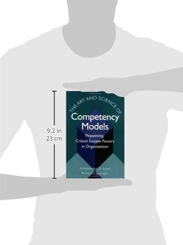 The Art and Science of Competency Models: Pinpointing Critical Success Factors in Organizations
