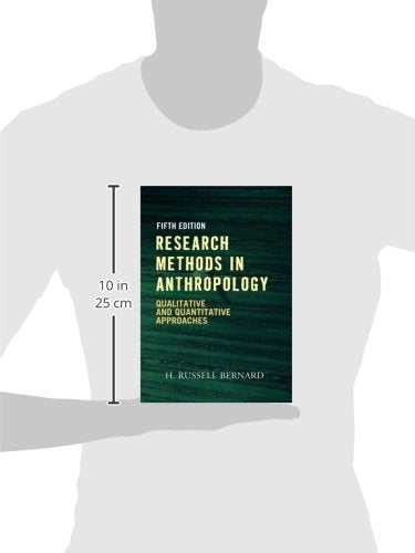 RESEARCH METHODS IN ANTHROPOLOGY 5ED: Qualitative And Quantitative Approaches