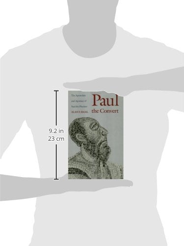 Paul the Convert: The Apostolate and Apostasy of Saul the Ph