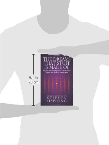 The Dreams That Stuff Is Made Of: The Most Astounding Papers of Quantum Physics--and How They Shook the Scientific World
