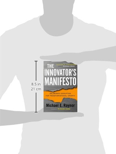 The Innovators Manifesto: Deliberate Disruption for Transfor