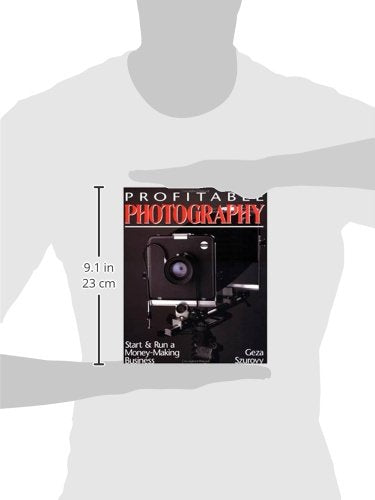 Profitable Photography: Start and Run a Money-Making Business
