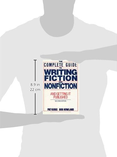 Complete Guide to Writing Fiction and Nonfiction, and Gettin