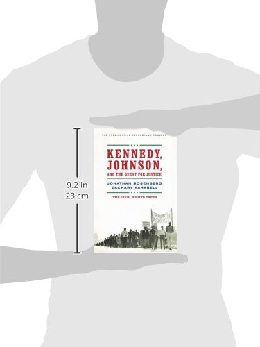 Kennedy, Johnson, and the Quest for Justice: The Civil Rights Tapes
