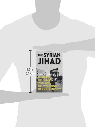 The Syrian Jihad: Al-Qaeda, the Islamic State and the Evolution of an Insurgency