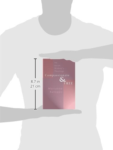 Compassionate and Free: An Asian Woman's Theology