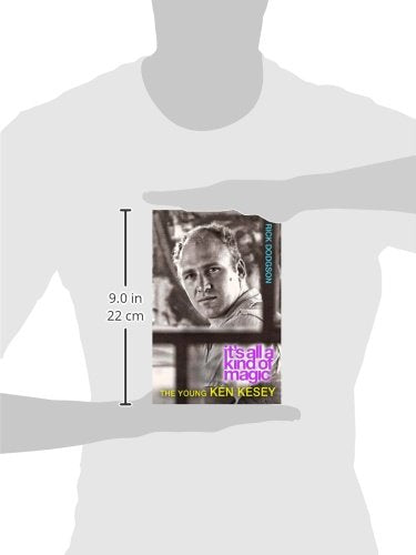 Its All a Kind of Magic: The Young Ken Kesey