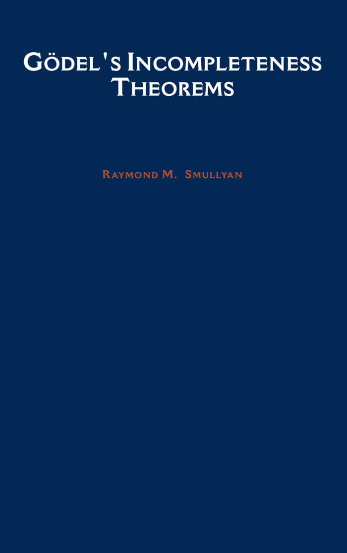 Godel's Incompleteness Theorems (Oxford Logic Guides) by Smu