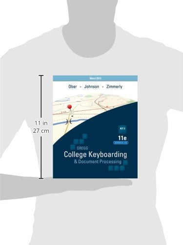 Gregg College Keyboarding & Document Processing: Kit 2: (Lessons 61-120) w/ Word 2013 Manual