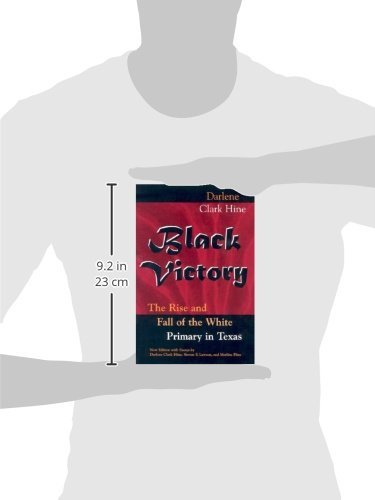 Black Victory: The Rise and Fall of the White Primary in Texas