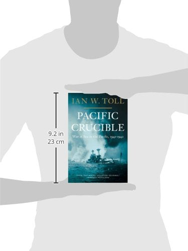 Pacific Crucible: War at Sea in the Pacific, 1941-1942