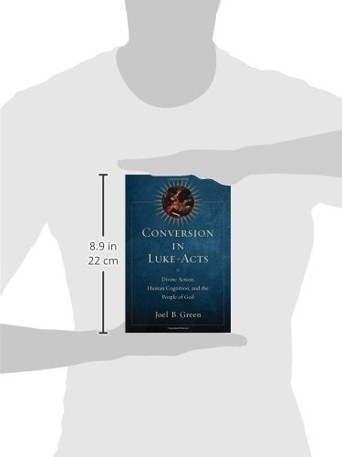 Conversion in Luke-Acts: Divine Action, Human Cognition, and the People of God