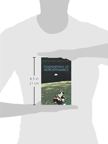 Fundamentals of Astrodynamics (Dover Books on Aeronautical Engineering)