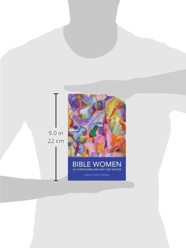 Bible Women: All Their Words and Why They Matter