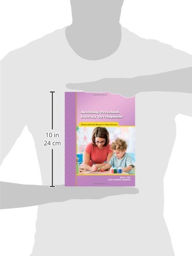 Assessing Preschool Literacy Development: Informal and Formal Measures to Guide Instruction