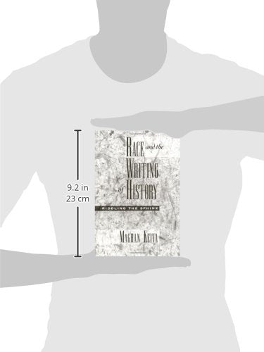 Race and the Writing of History: Riddling the Sphinx (Race and American Culture)
