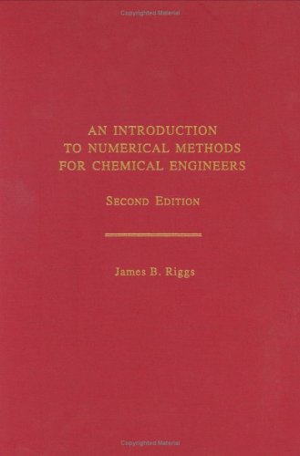 An Introduction to Numerical Methods for Chemical Engineers (2nd Ed.)
