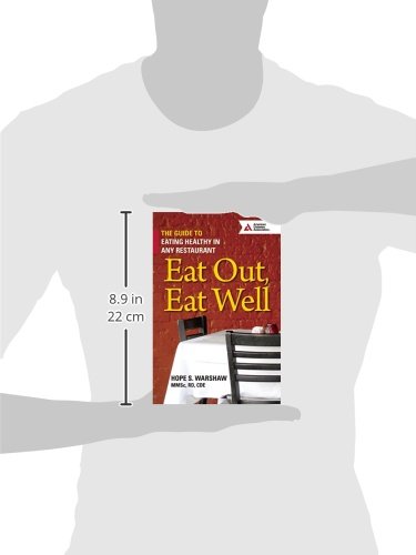 Eat Out, Eat Well: The Guide to Eating Healthy in Any Restaurant
