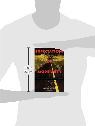 Expectations of Modernity: Myths and Meanings of Urban Life on the Zambian Copperbelt (Perspectives on Southern Africa) (Volume 57)