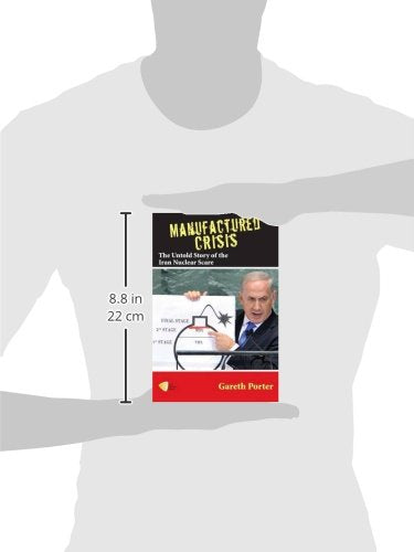 Manufactured Crisis: The Untold Story of the Iran Nuclear Scare