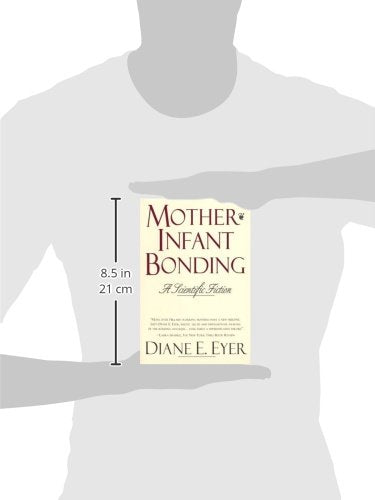 Mother-Infant Bonding: A Scientific Fiction