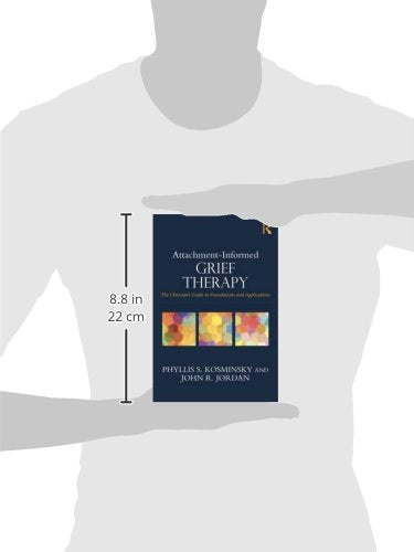 Attachment-Informed Grief Therapy (Series in Death, Dying, and Bereavement)
