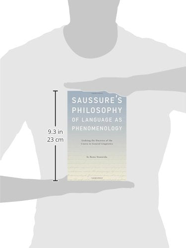 Saussure's Philosophy of Language as Phenomenology: Undoing the Doctrine of the Course in General Linguistics