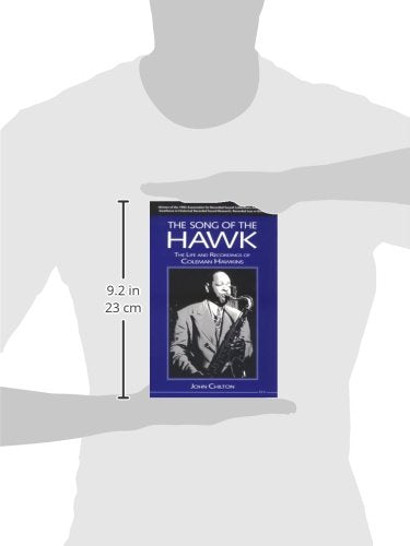 The Song of the Hawk: The Life and Recordings of Coleman Hawkins (The Michigan American Music Series)