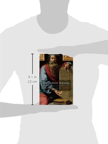 The Hebrew Republic: Jewish Sources and the Transformation o