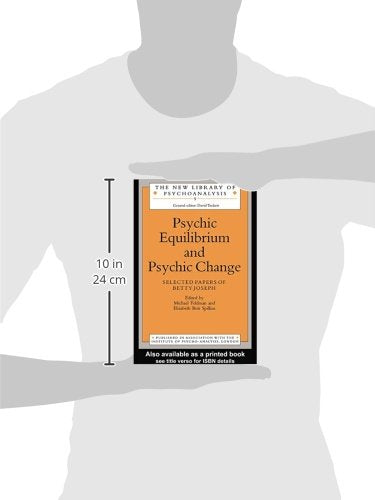 Psychic Equilibrium and Psychic Change (The New Library of Psychoanalysis)