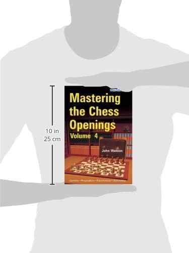 Mastering the Chess Openings Volume 4