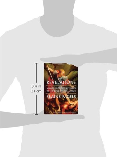 Revelations: Visions, Prophecy, and Politics in the Book of