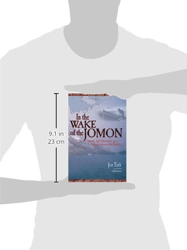 In the Wake of the Jomon: Stone Age Mariners and a Voyage Across the Pacific