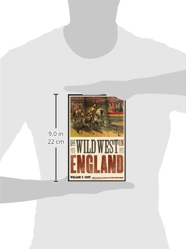 The Wild West in England (The Papers of William F. "Buffalo Bill" Cody)