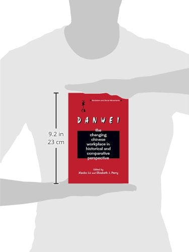 The Danwei: Changing Chinese Workplace in Historical and Comparative Perspective (Socialism and Social Movements)