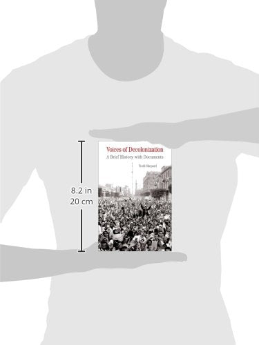Voices of Decolonization: A Brief History with Documents (The Bedford Series in History and Culture)
