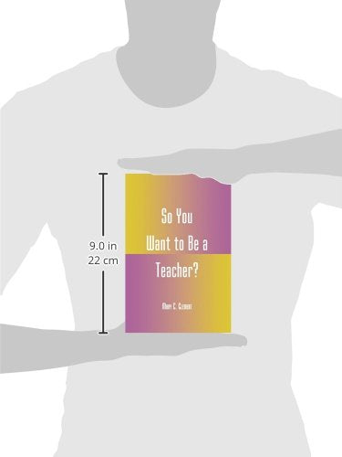 So You Want to Be a Teacher?