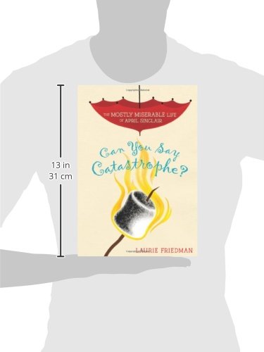 Can You Say Catastrophe? (The Mostly Miserable Life of April Sinclair)