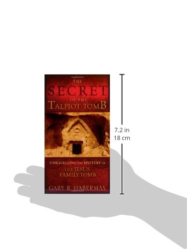 The Secret of the Talpiot Tomb: Unraveling the Mystery of the Jesus Family Tomb