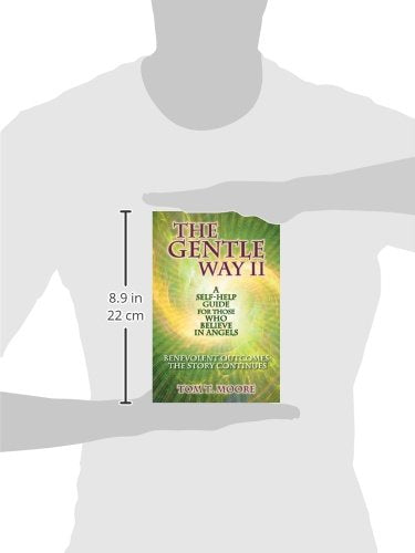 The Gentle Way II: Benevolent Outcomes - The Story Continues (The Gentle Way Series, Book 2)