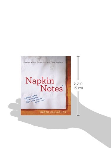 Napkin Notes: Make Lunch Meaningful, Life Will Follow