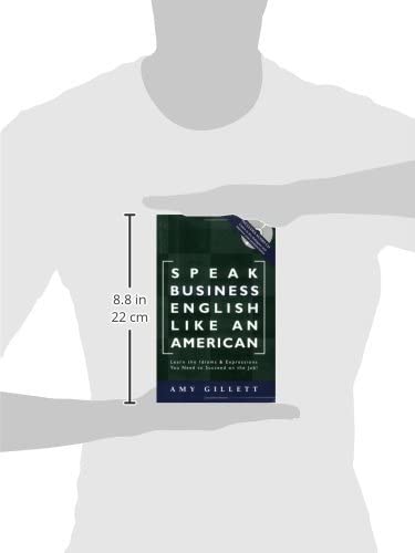 Speak Business English Like an American: Learn the Idioms & Expressions You Need to Succeed On The Job! (Book & Audio CD)