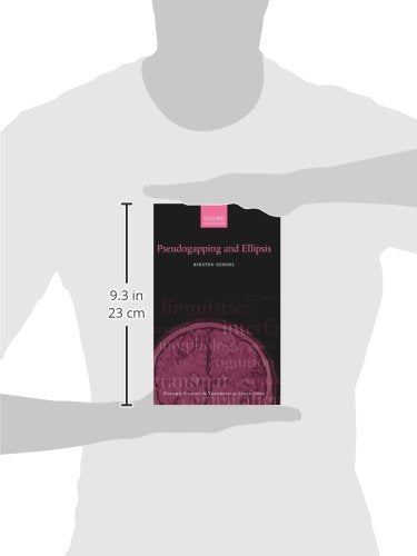 Pseudogapping and Ellipsis (Oxford Studies in Theoretical Linguistics)