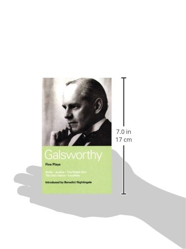 Galsworthy Five Plays: Strife; Justice; The Eldest Son; The Skin Game; Loyalties (World Classics)