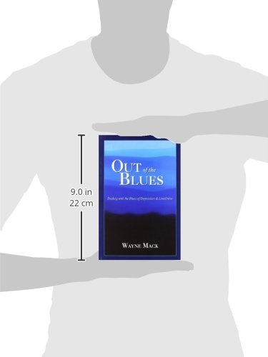 Out of the Blues: Dealing with the Blues of Depression and Loneliness