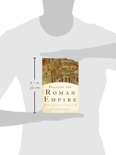Policing the Roman Empire: Soldiers, Administration, and Public Order