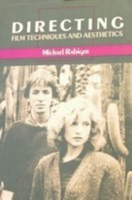Directing: Film Techniques and Aesthetics by Michael Rabiger