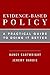 Evidence-Based Policy: A Practical Guide to Doing It Better