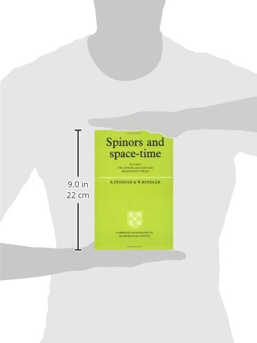 Spinors and Space-Time: Volume 1, Two-Spinor Calculus and Relativistic Fields (Cambridge Monographs on Mathematical Physics)